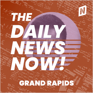 The Daily News Now! Grand Rapids